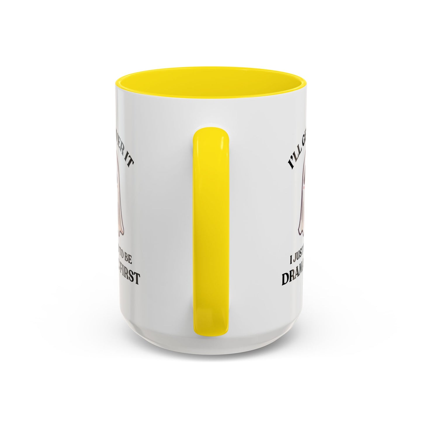 Humor Mug - I'll Get Over It Ghost