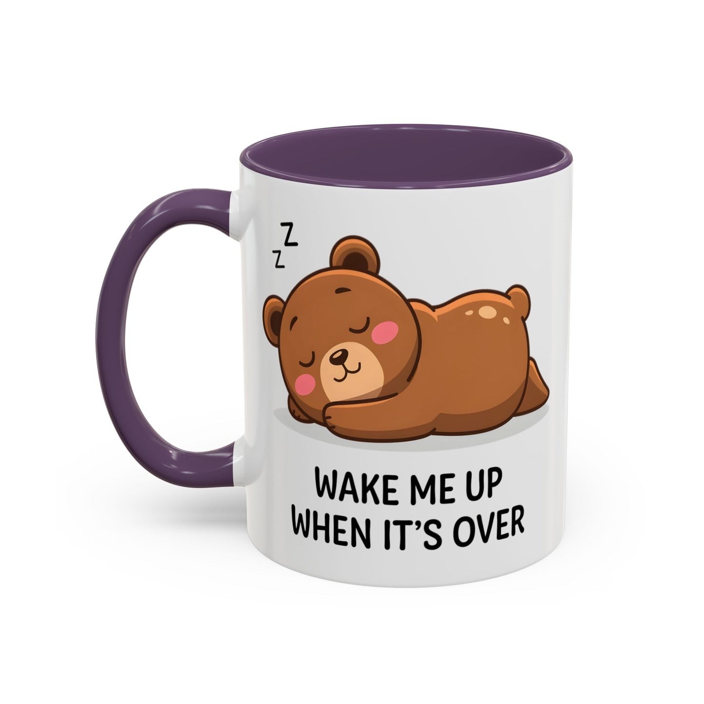 Humor Mug - Wake Me Up When It's over