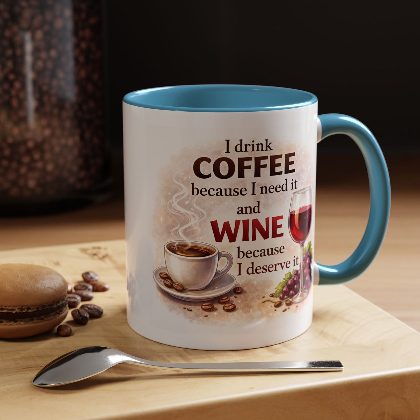 Humor Mug - I Drink Coffee Because I Need It