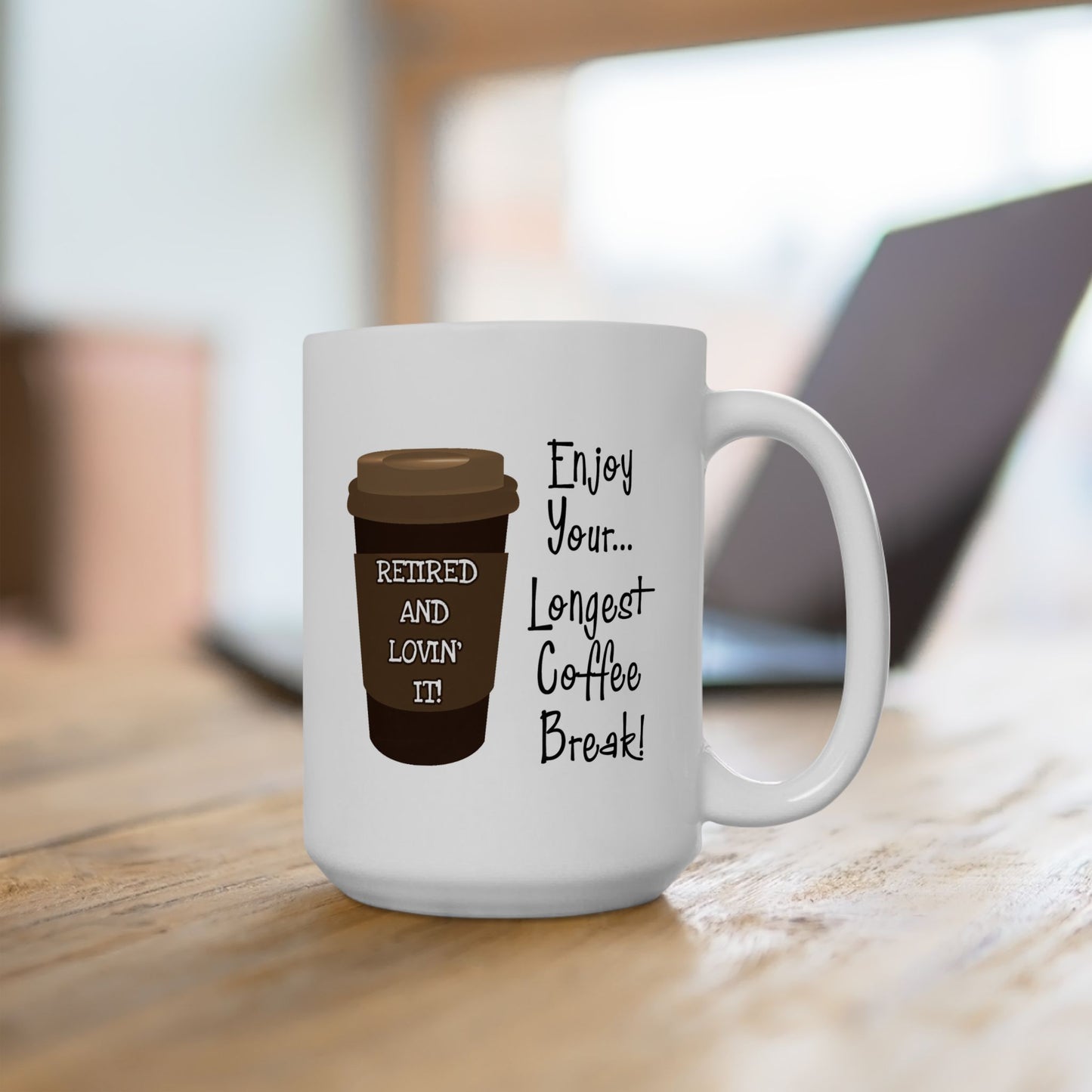 Office Mug - Retired and Lovin' It!