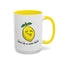 Adult Mug - Don't Be Such A Sour Bitch