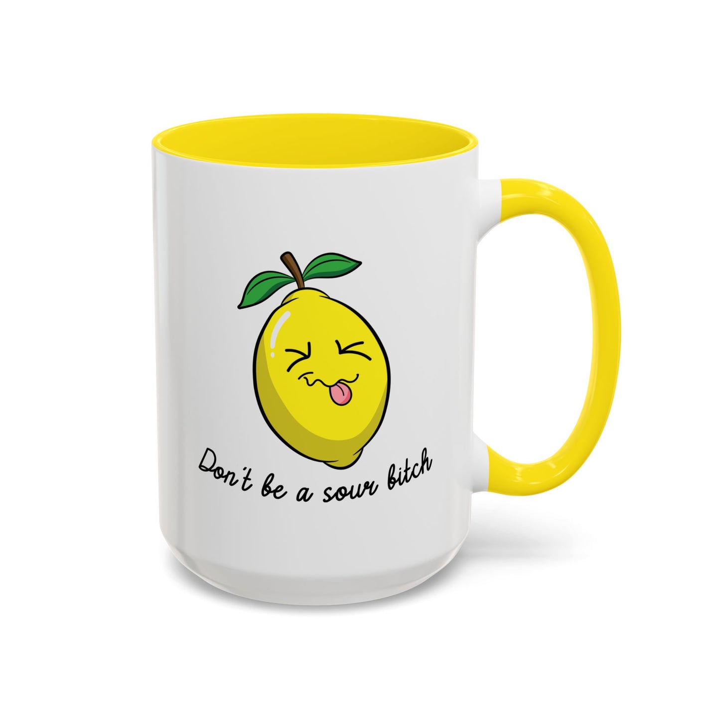 Adult Mug - Don't Be Such A Sour Bitch