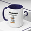 Humor Mug - Come Closer So I Can Slap You