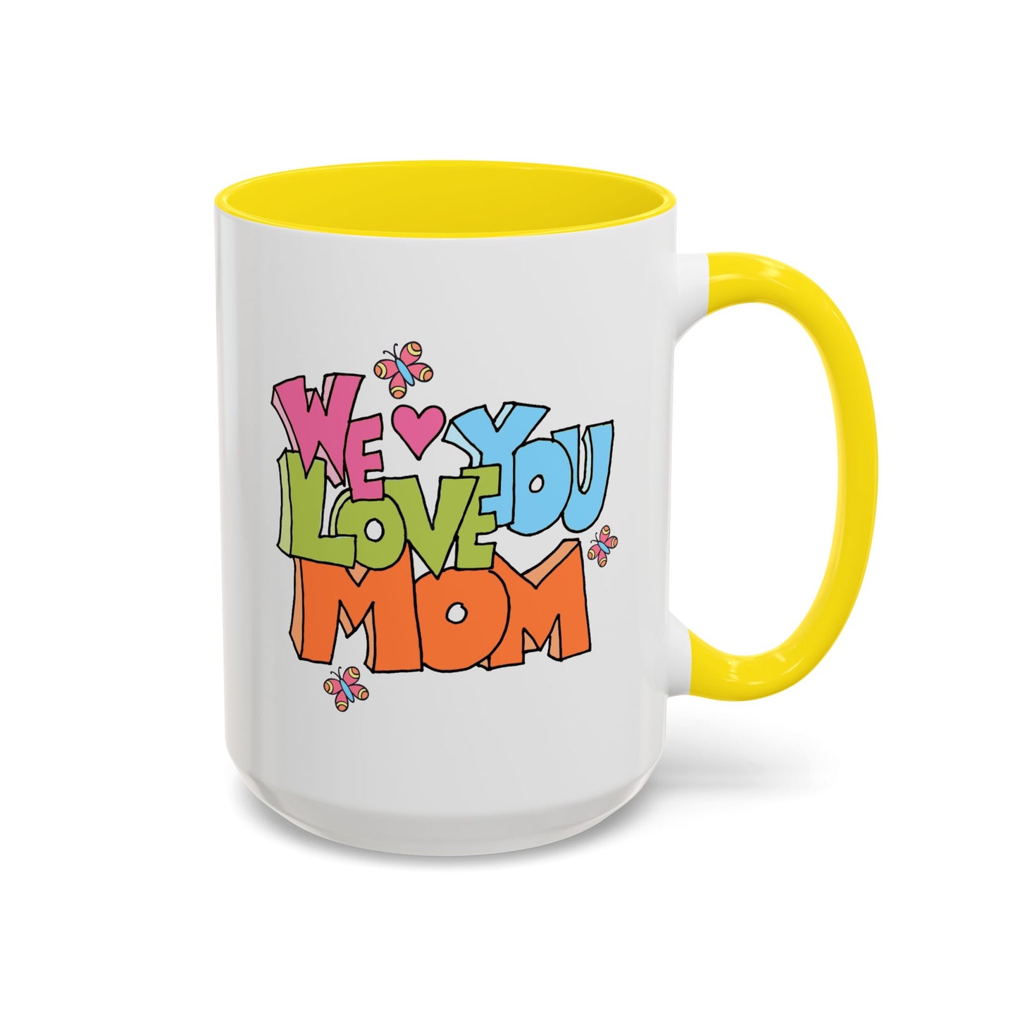 Mother's Day Mug - We Love You Mom