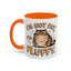 Animal Mug - I'm Not Fat I'm Fluffy