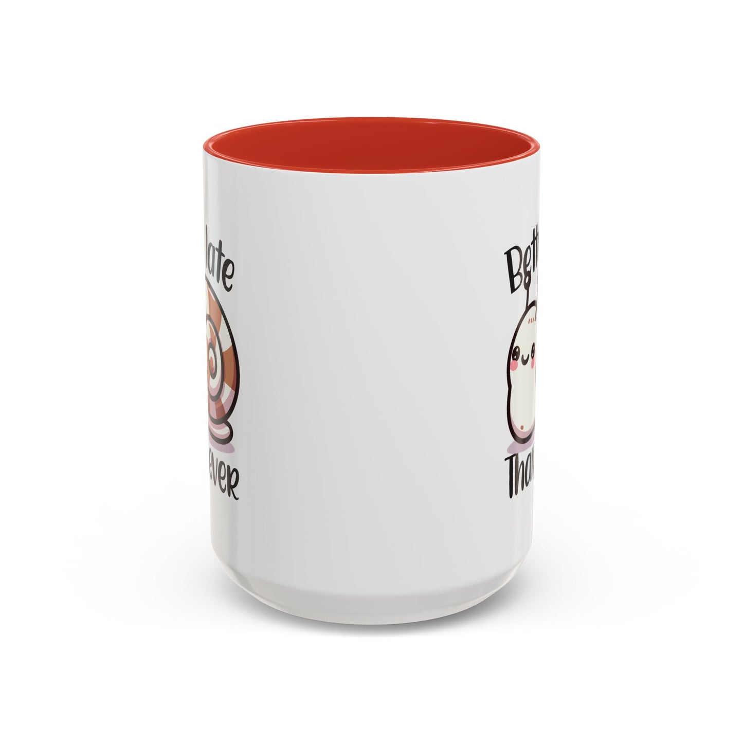 Humor Mug - Better Late Than Never