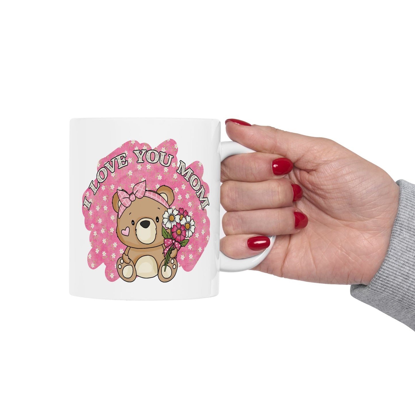 Mother's Day Mug - I Love You Mom Teddy