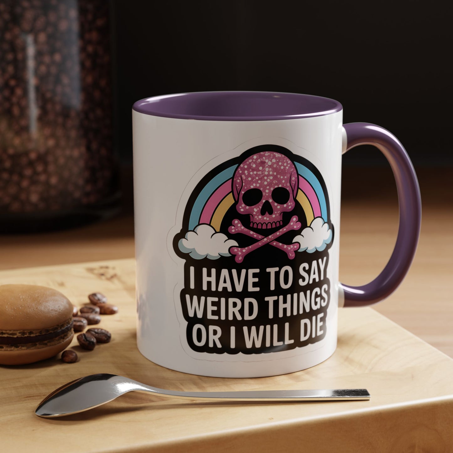 Halloween Mug - I Have To Say Weird Things Or