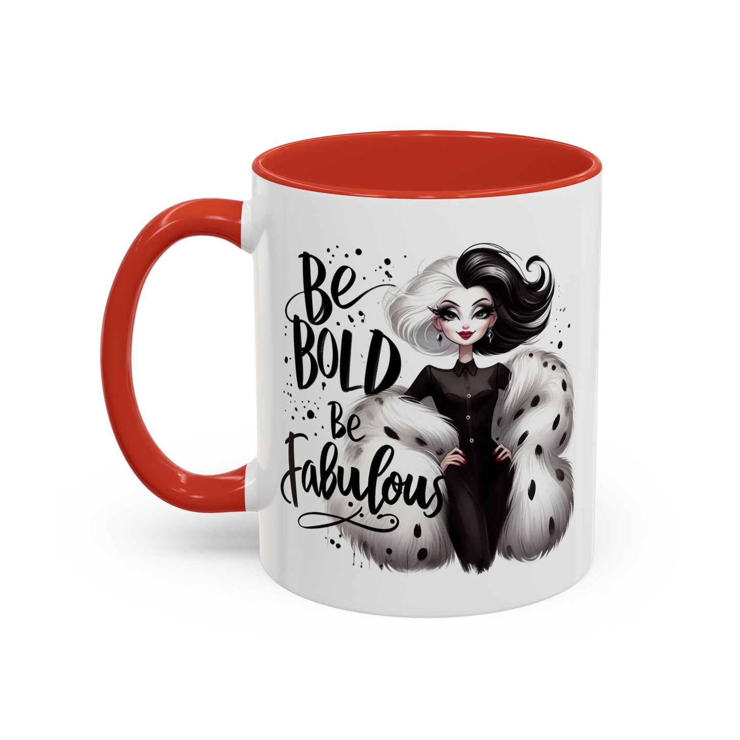 Humor Mug - Be Bold Be Fabulous