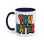 Motivation Mug - You Matter