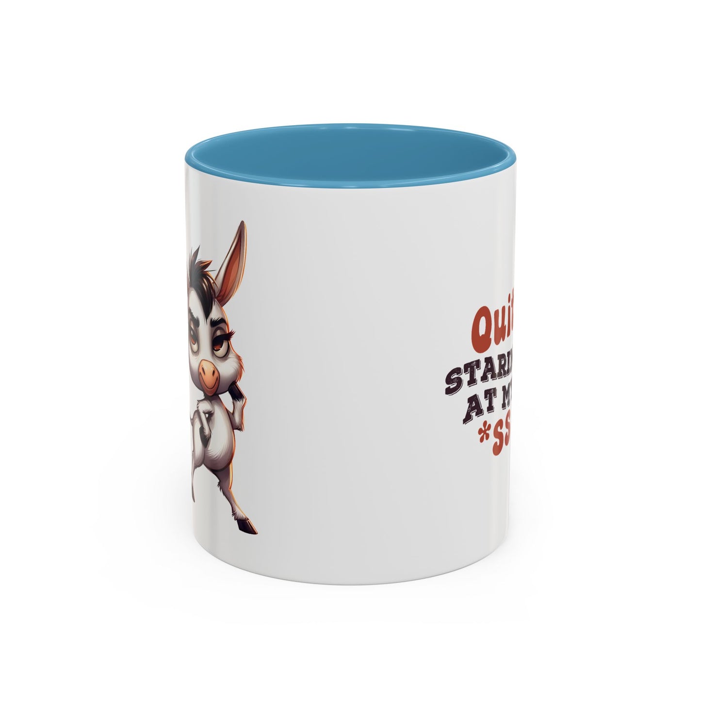 Humor Mug - Quit Staring At My Ass