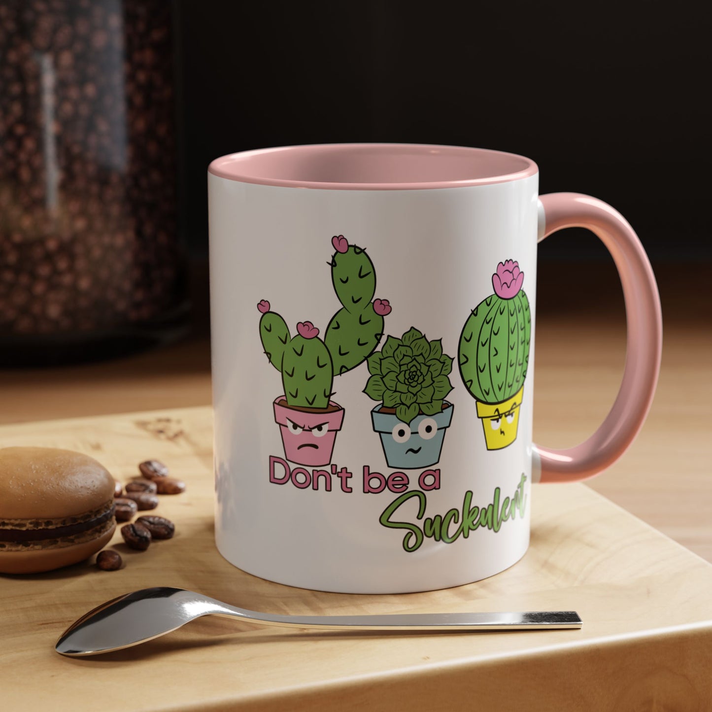 Adult Mug - Don't Be A Suckulent