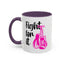 Support Mug - Fight For It