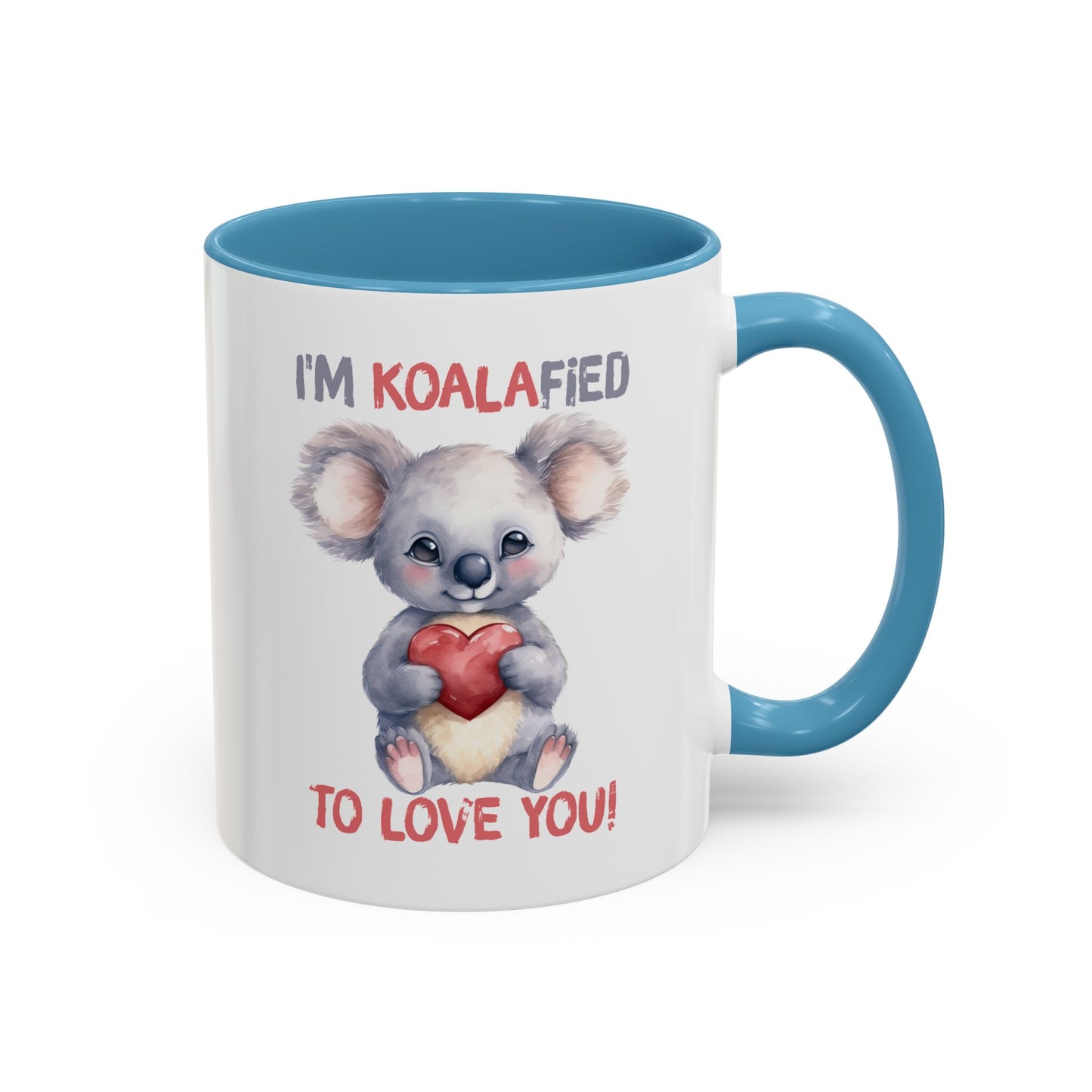 Valentine's Day Mug - I'm Koalafied To Love You