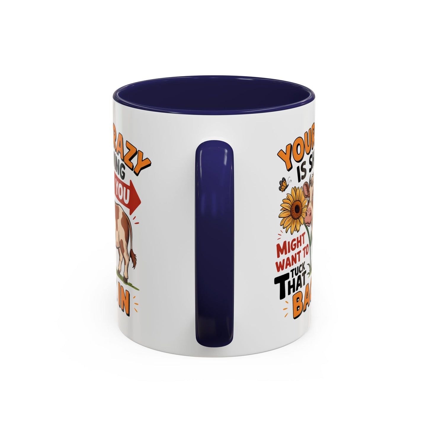 Humor Mug - You're Crazy is Showing