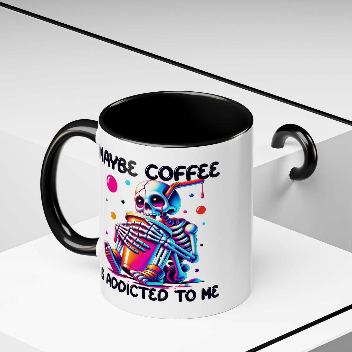Adult Mug - Maybe Coffee Is Addicted To Me