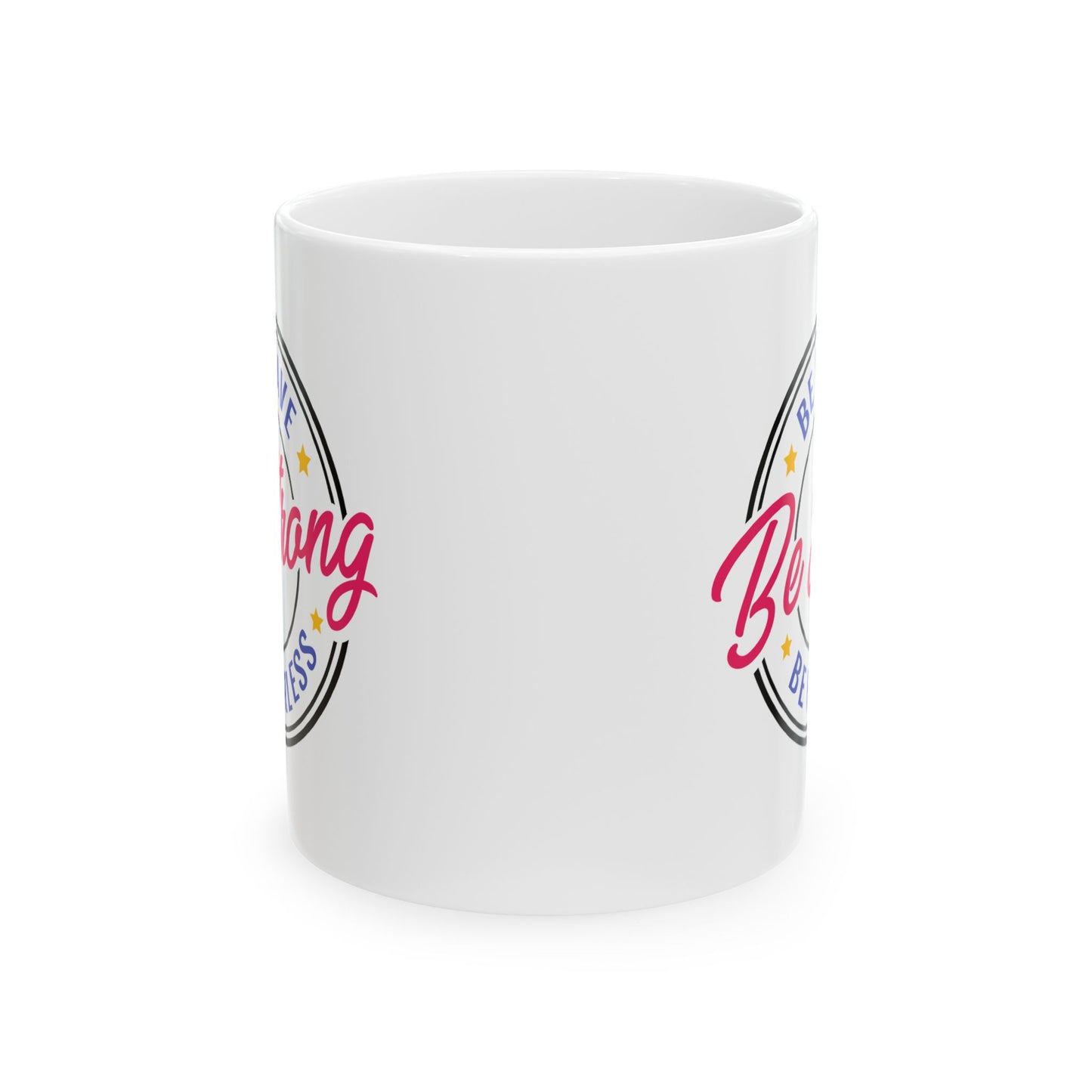 Motivation Mug - Be Strong Be Brave Be Fearless