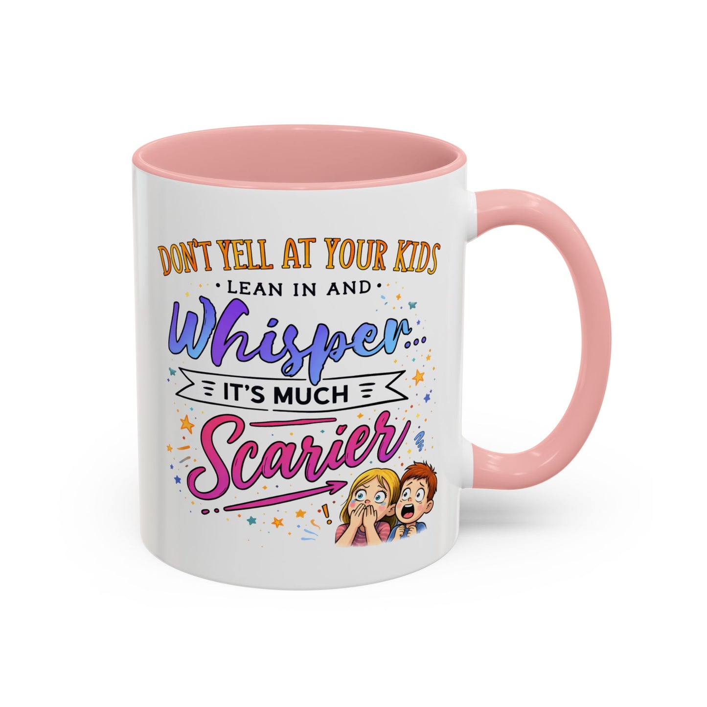 Humor Mug - Don't Yell At Your Kids