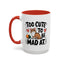 Animal Mug - Too Cute To Be Mad At