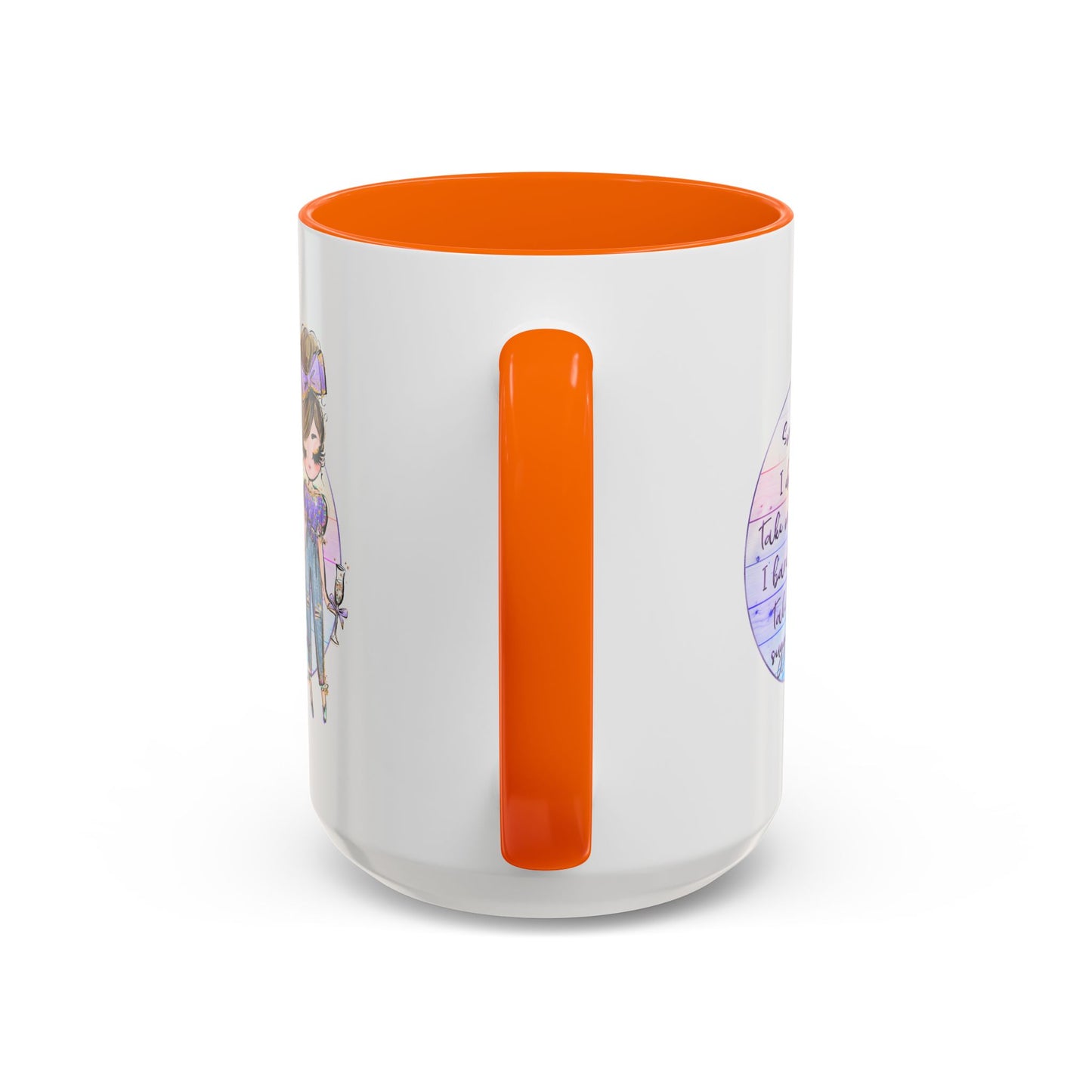 Humor Mug - Sorry I Don't Take Orders
