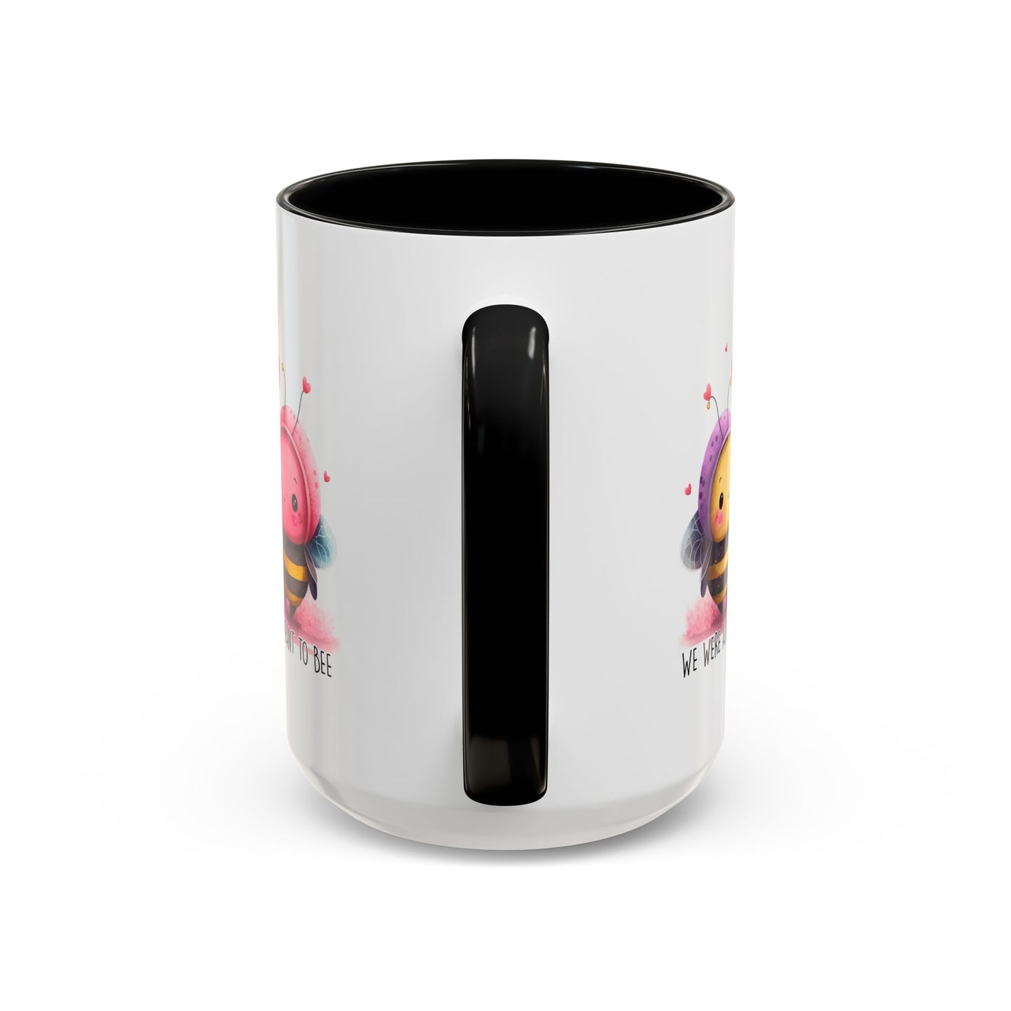 Anniversary Mug - We Were Always Meant To Bee