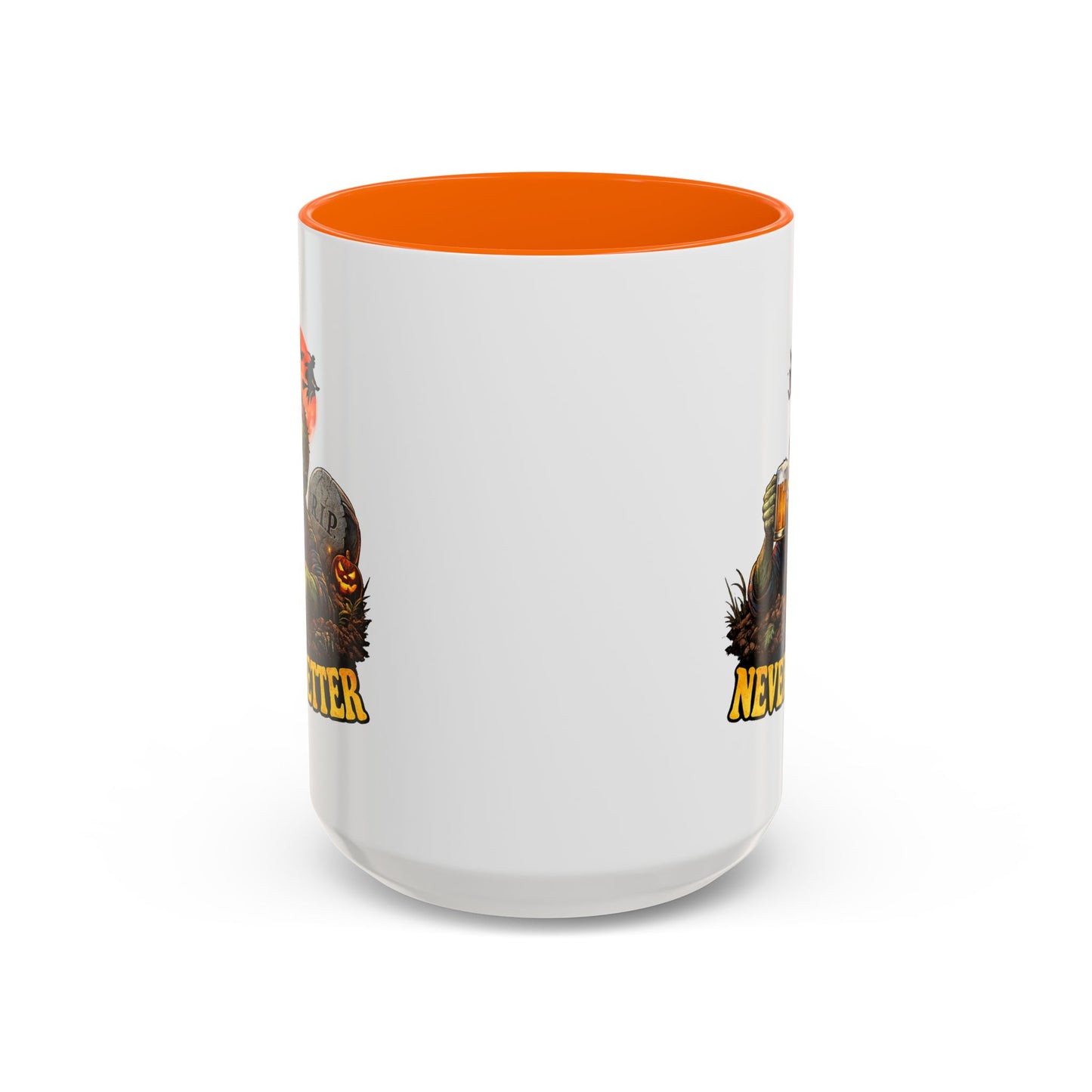 Humor Mug - Never Better