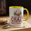 Humor Mug - You Don't Have to Be Crazy to Camp With Us
