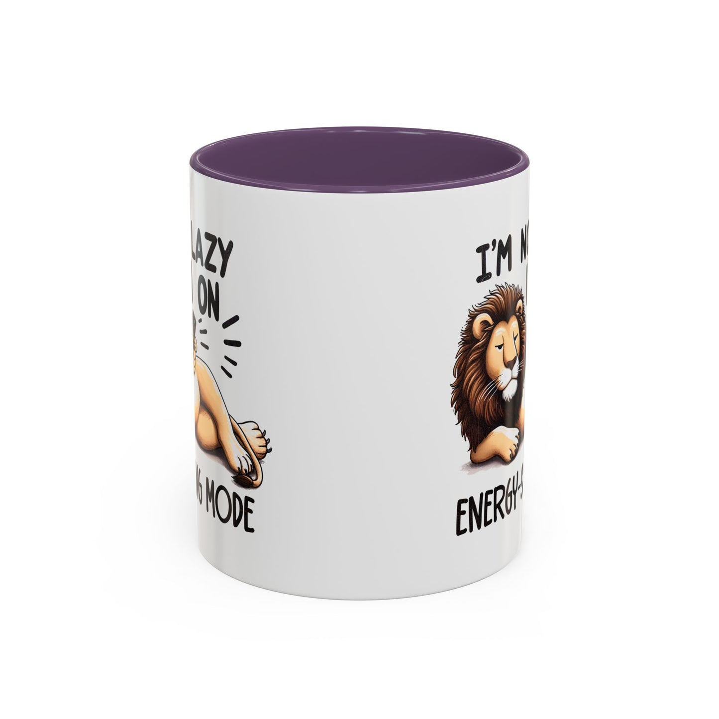Humor Mug - I'm Not Lazy I'm on Energy Saving Mode Lion