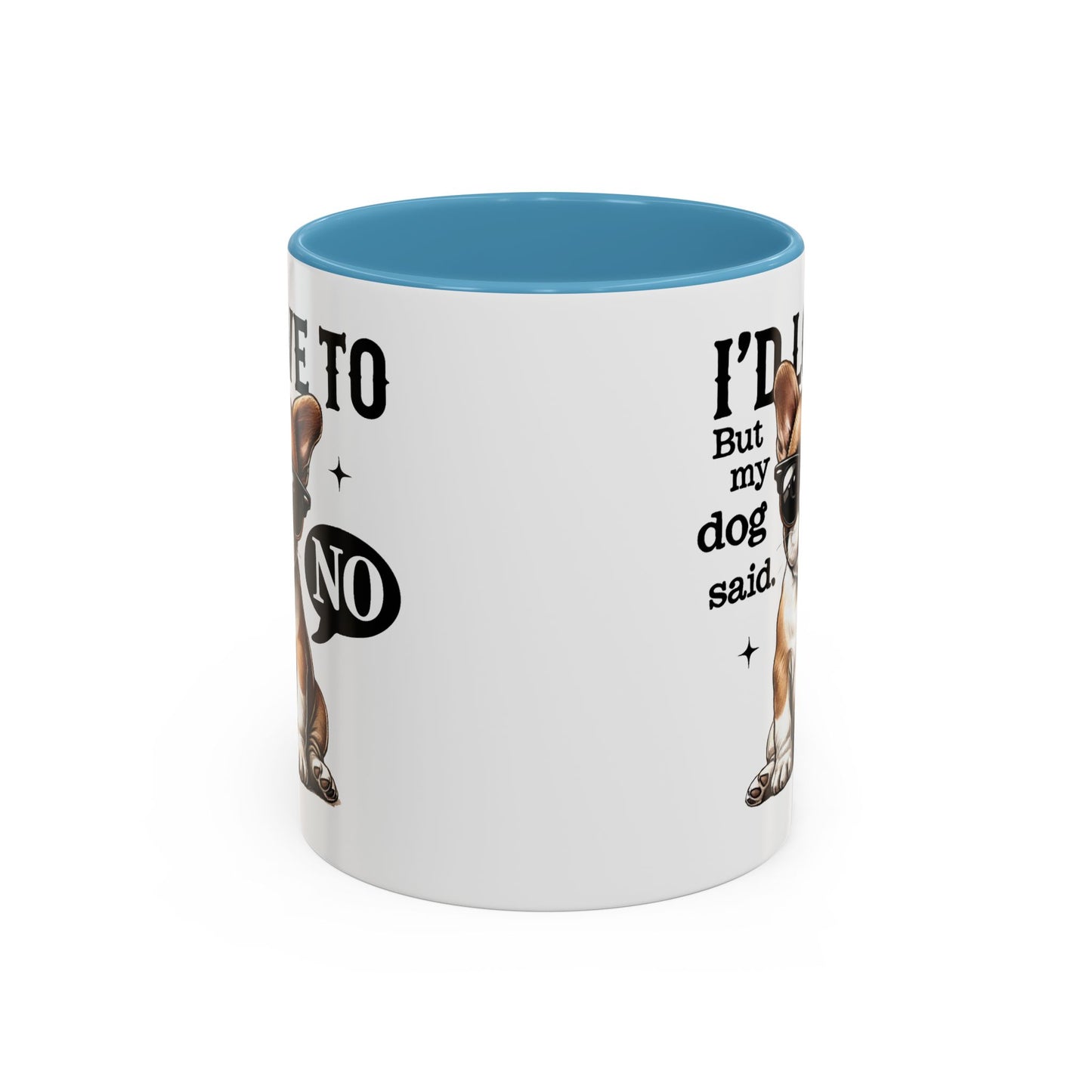 Animal Mug - I'd Love To But My Dog Said No