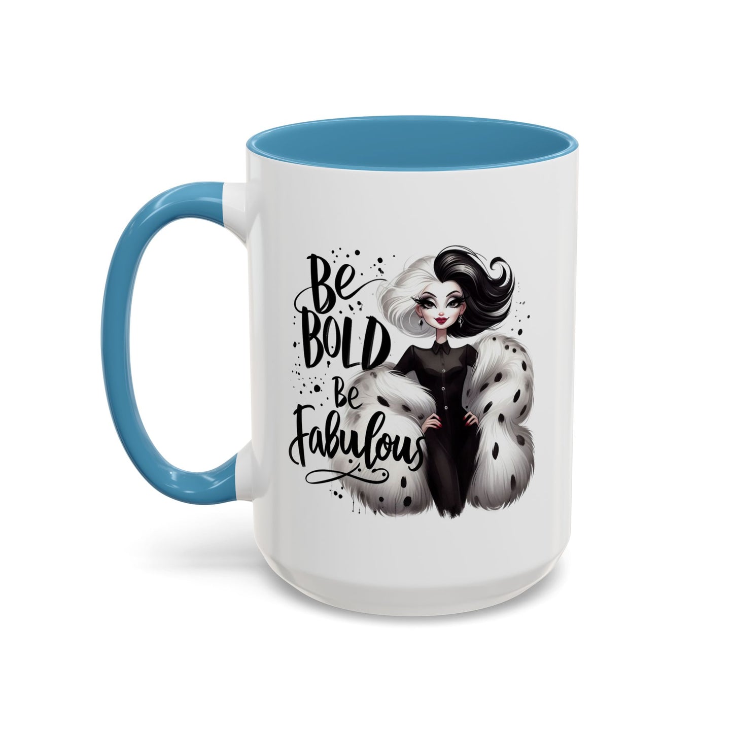 Humor Mug - Be Bold Be Fabulous