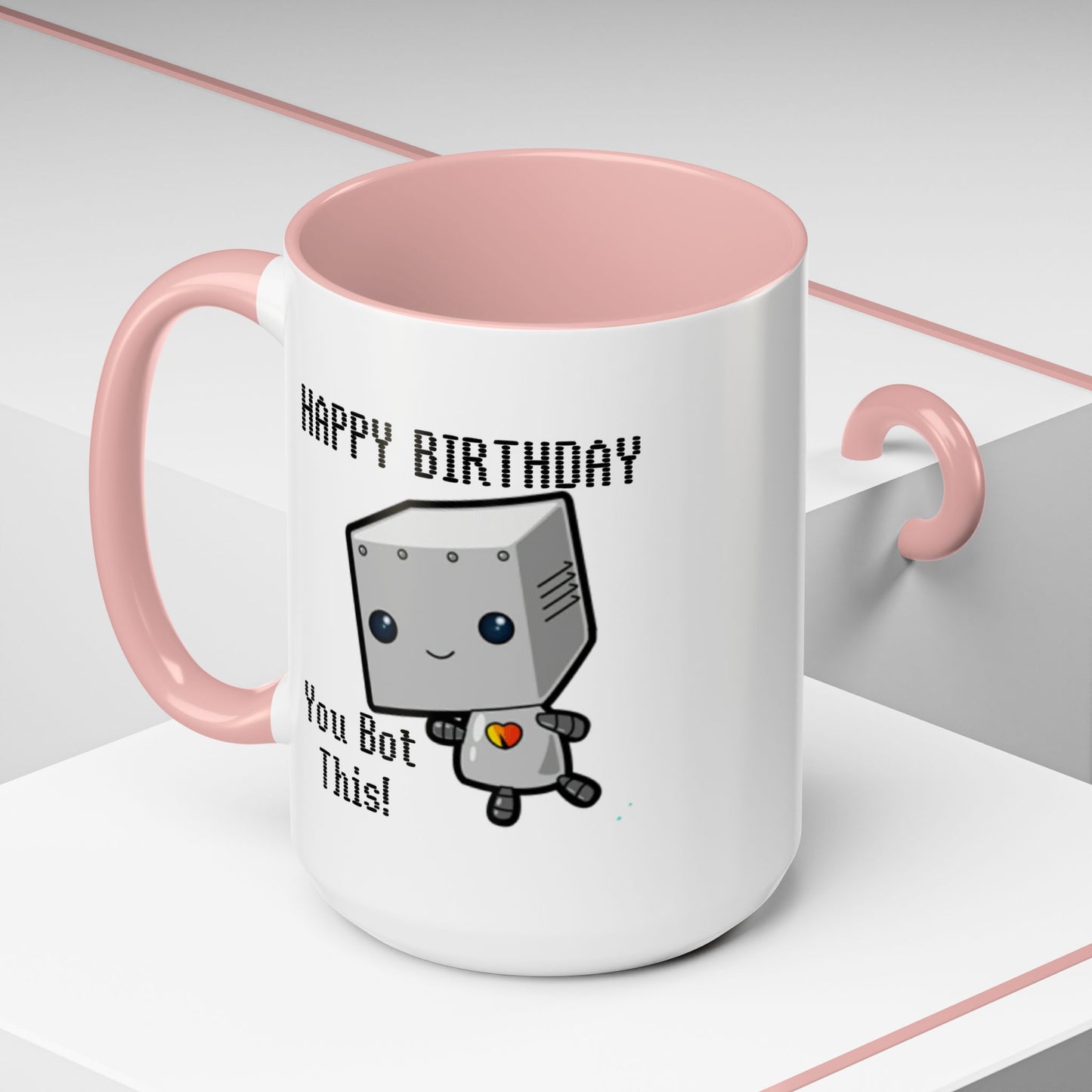 Birthday Mug - You Bot This