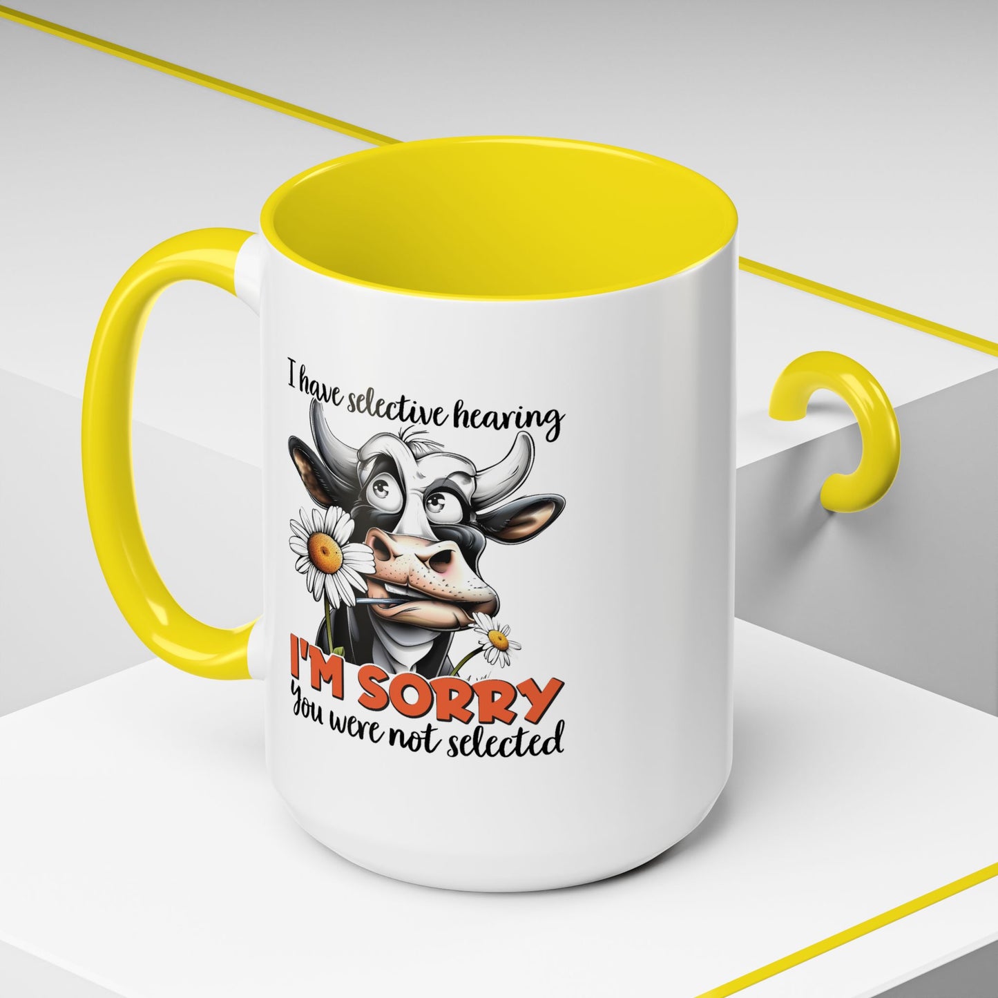 Humor Mug - I Have Selective Hearing