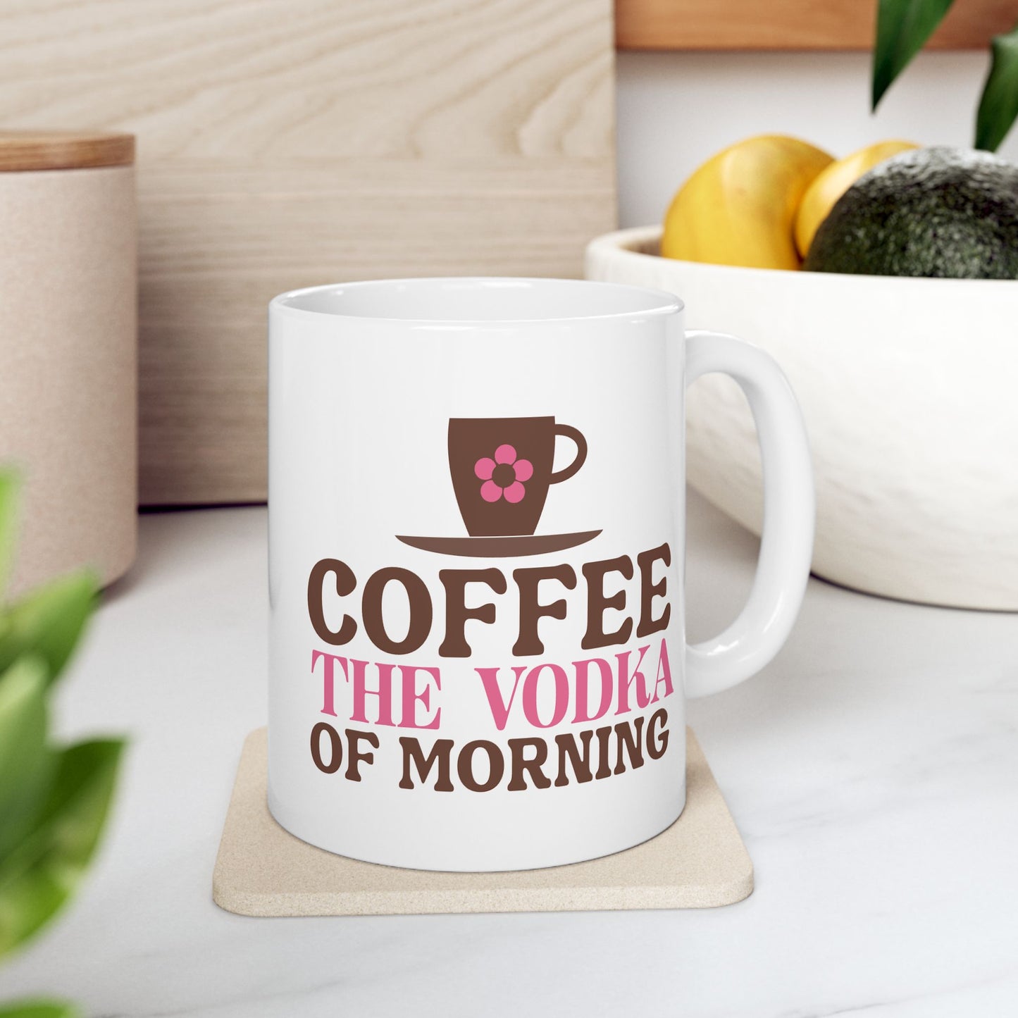 Humor Mug - Coffee the Vodka of Morning