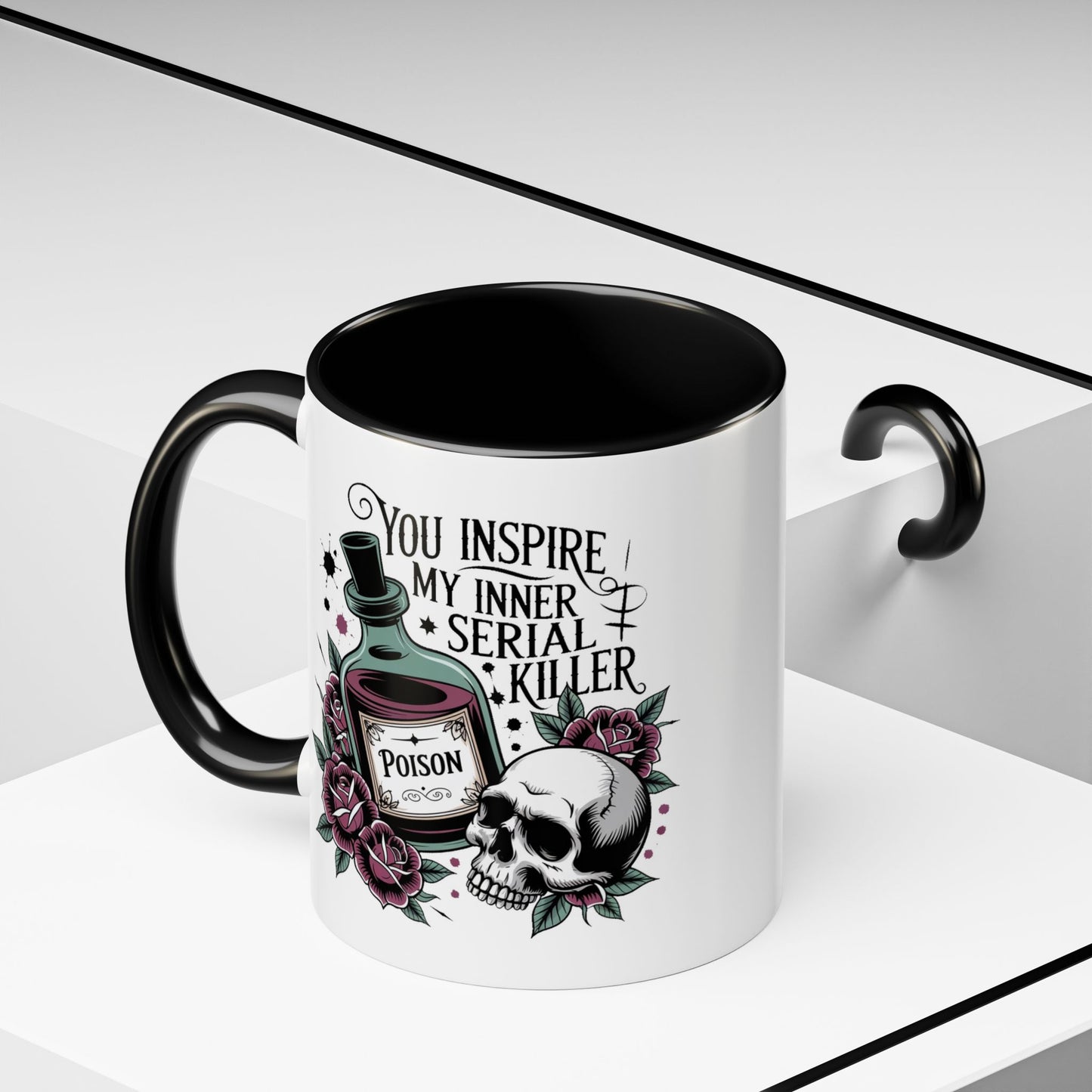 Humor Mug - You inspire My Inner Serial Killer