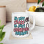 Humor Mug - I'm Not Crazy
