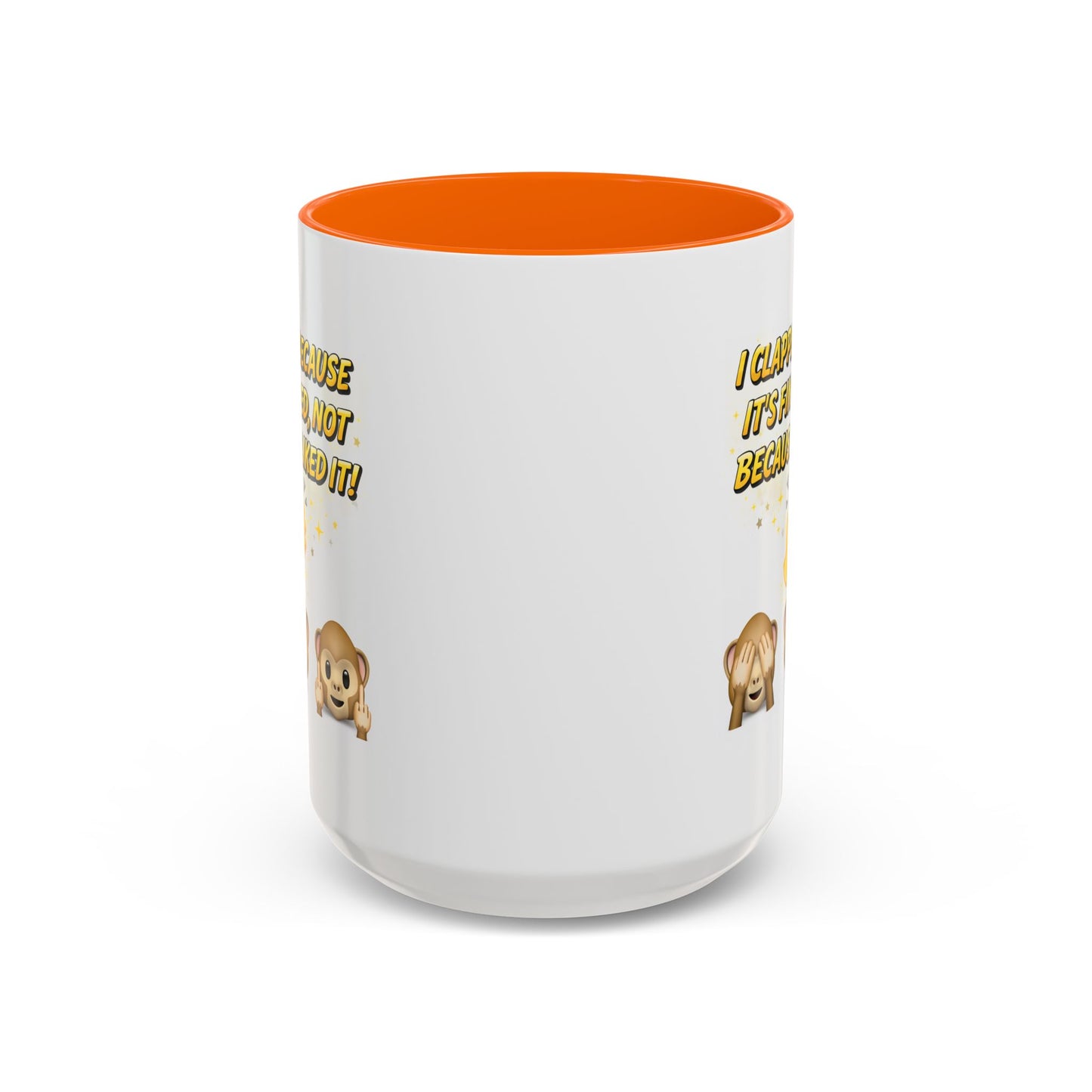 Humor Mug - I Clapped Because It's Finished