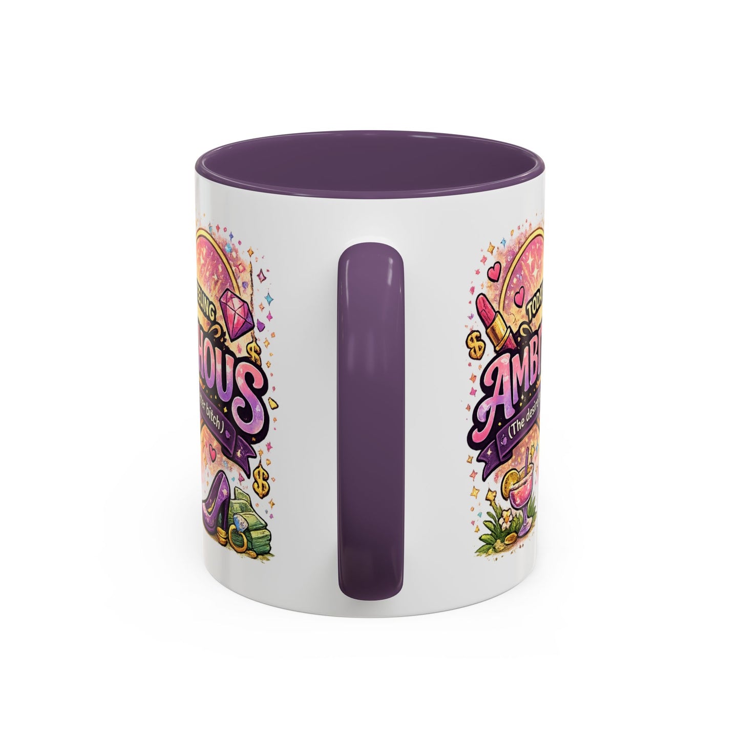 Humor Mug - Ambitchous