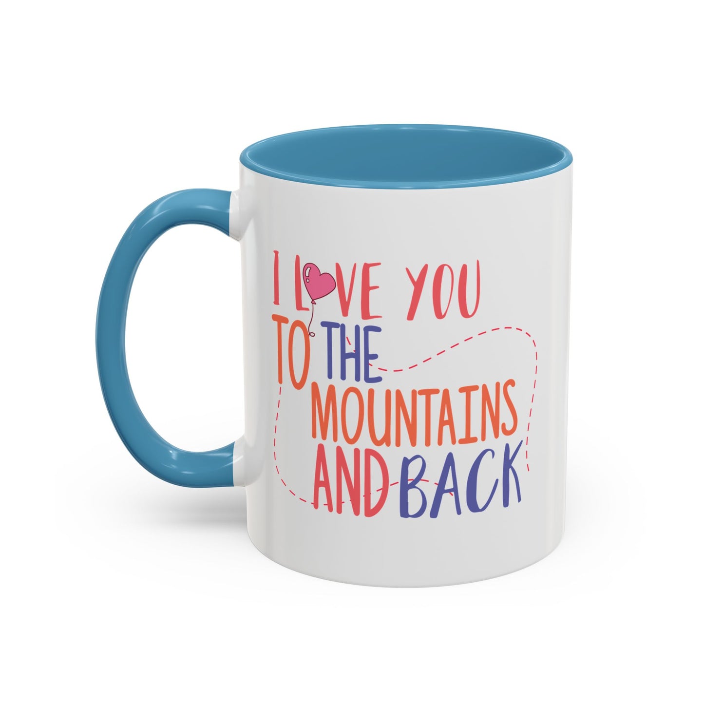 Adventure Mug - I Love You To The Mountains