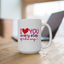 Valentine's Day Mug - I Love You Every Step
