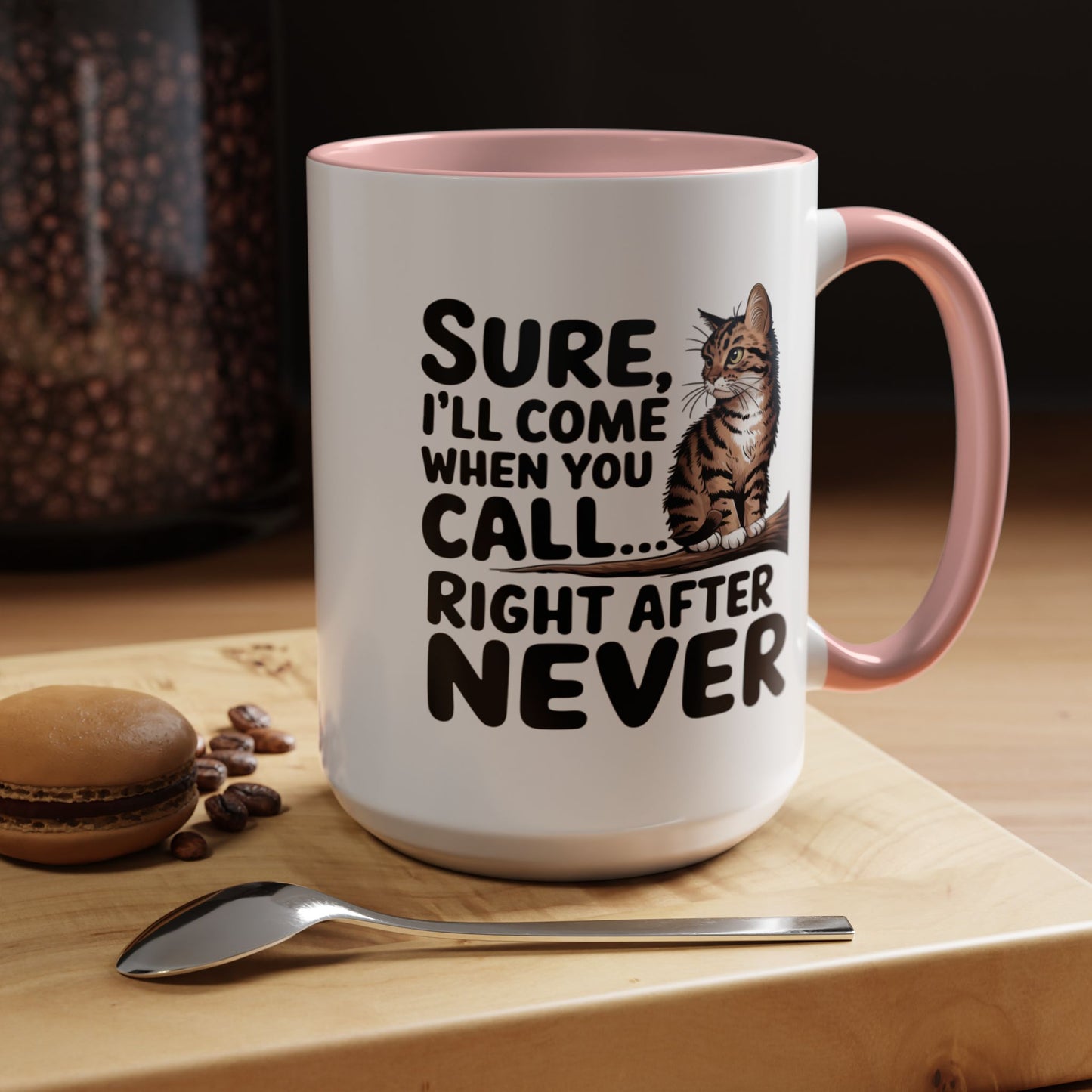 Animal Mug - Sure I'll Come When You Call