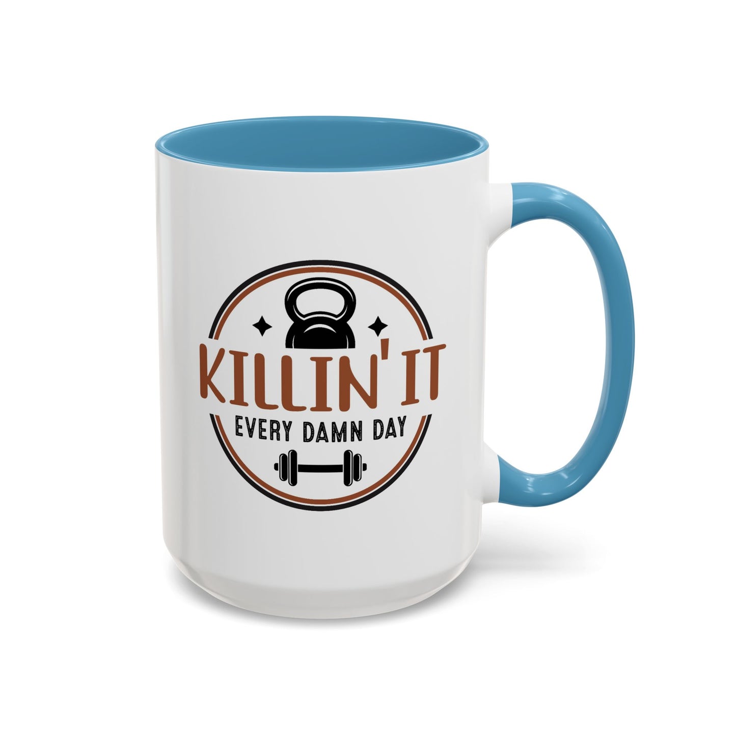 Motivation Mug - Killin' It Every Damn Day