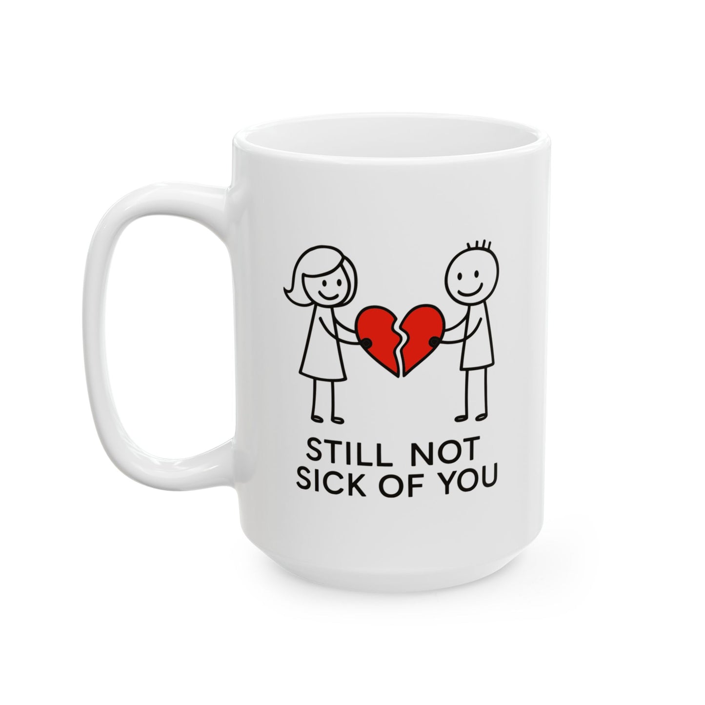 Anniversary Mug - Still Not Sick Of You