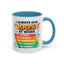 Humor Mug - I Always Give 100% At Work