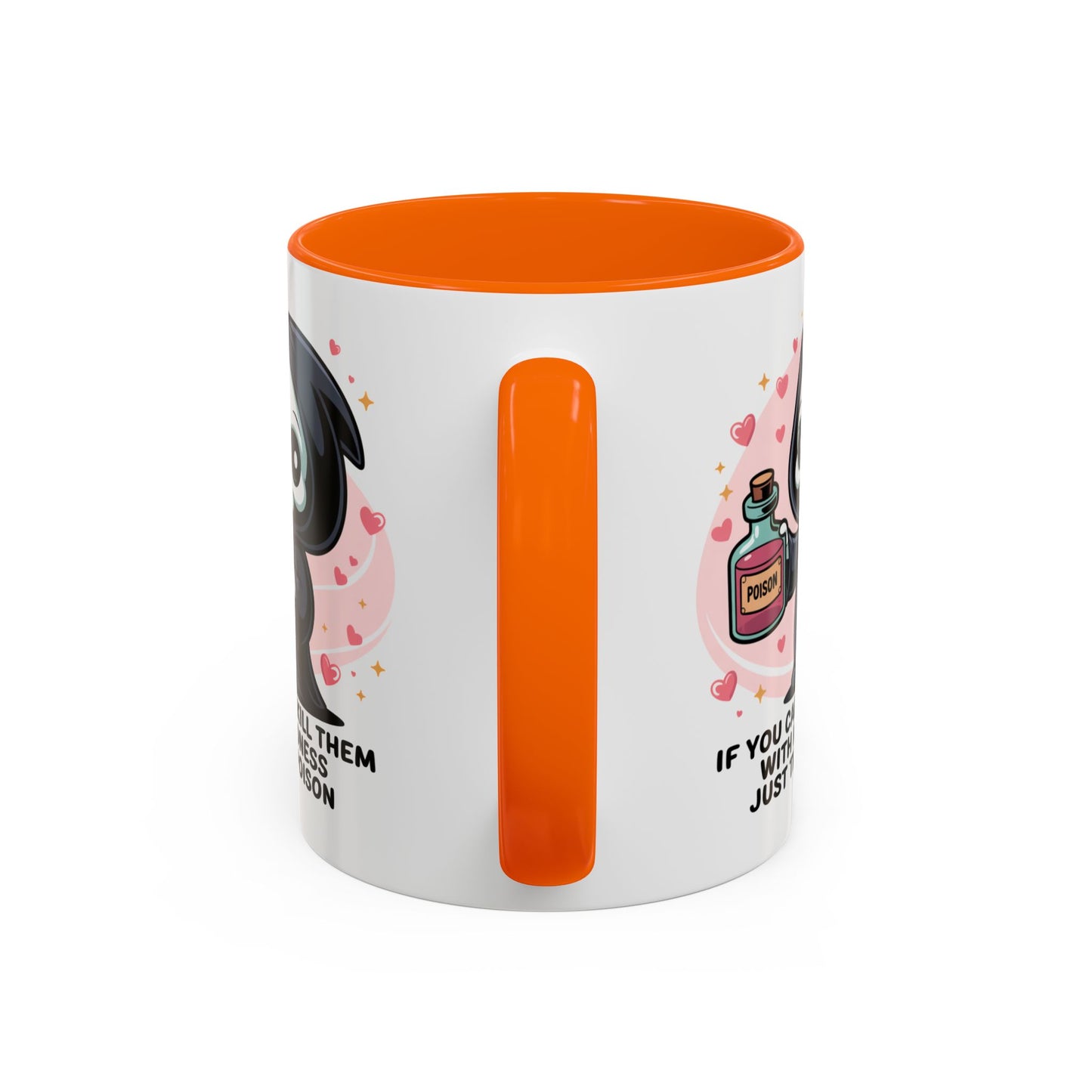 Adult Mug - If You Can't Kill Them With Kindness