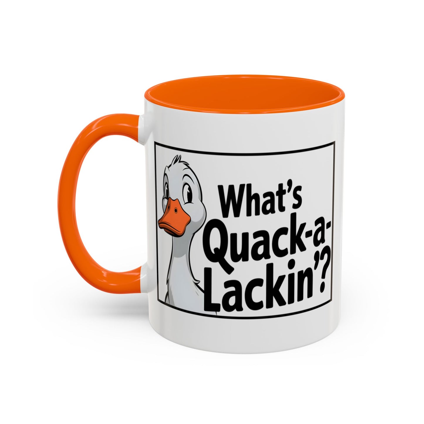 Humor Mug - What's Quack-a-Lackin'