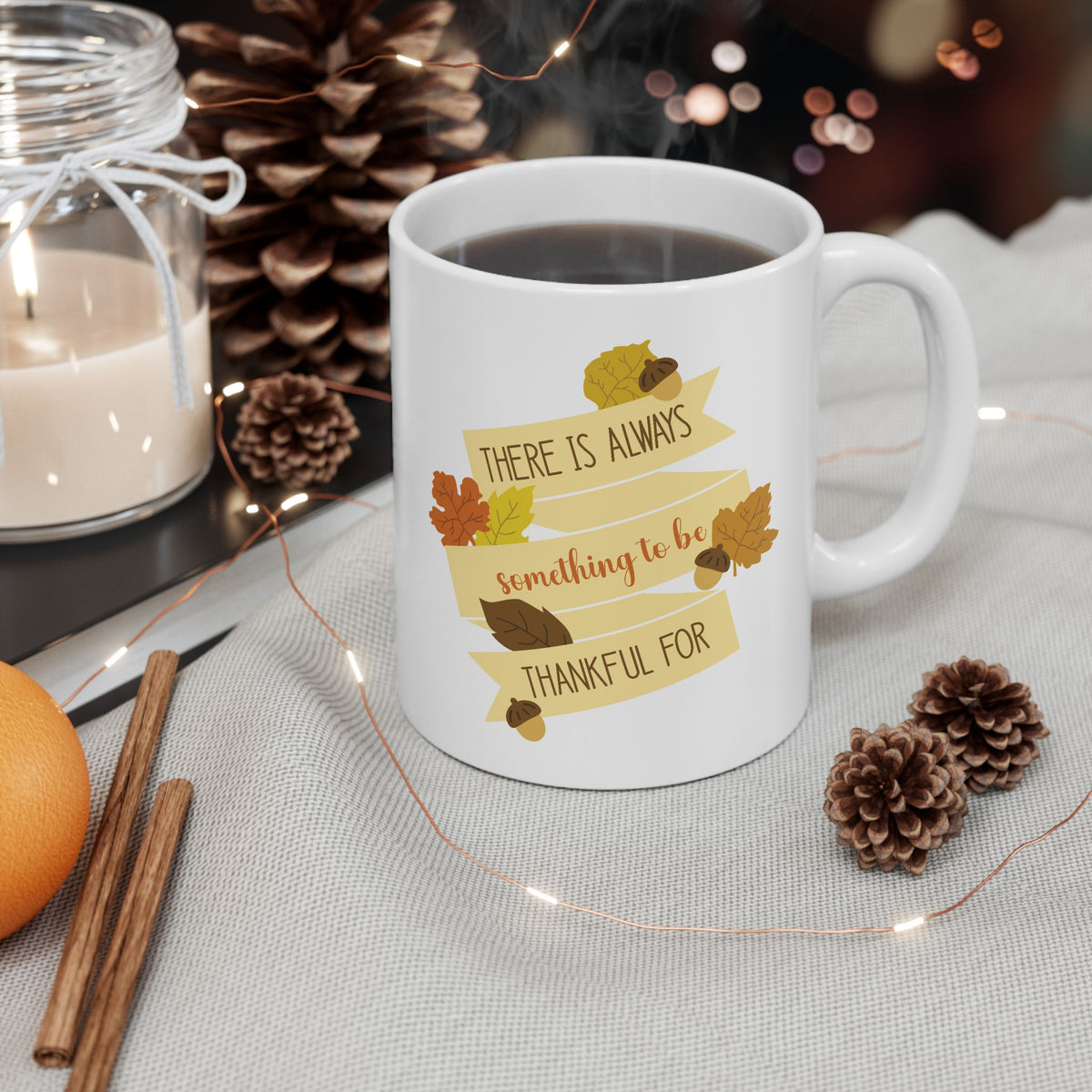 Fall Mug - There is Always Something To Be Thankful For Fall