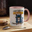 Humor Mug - I Don't Need Your Attitude
