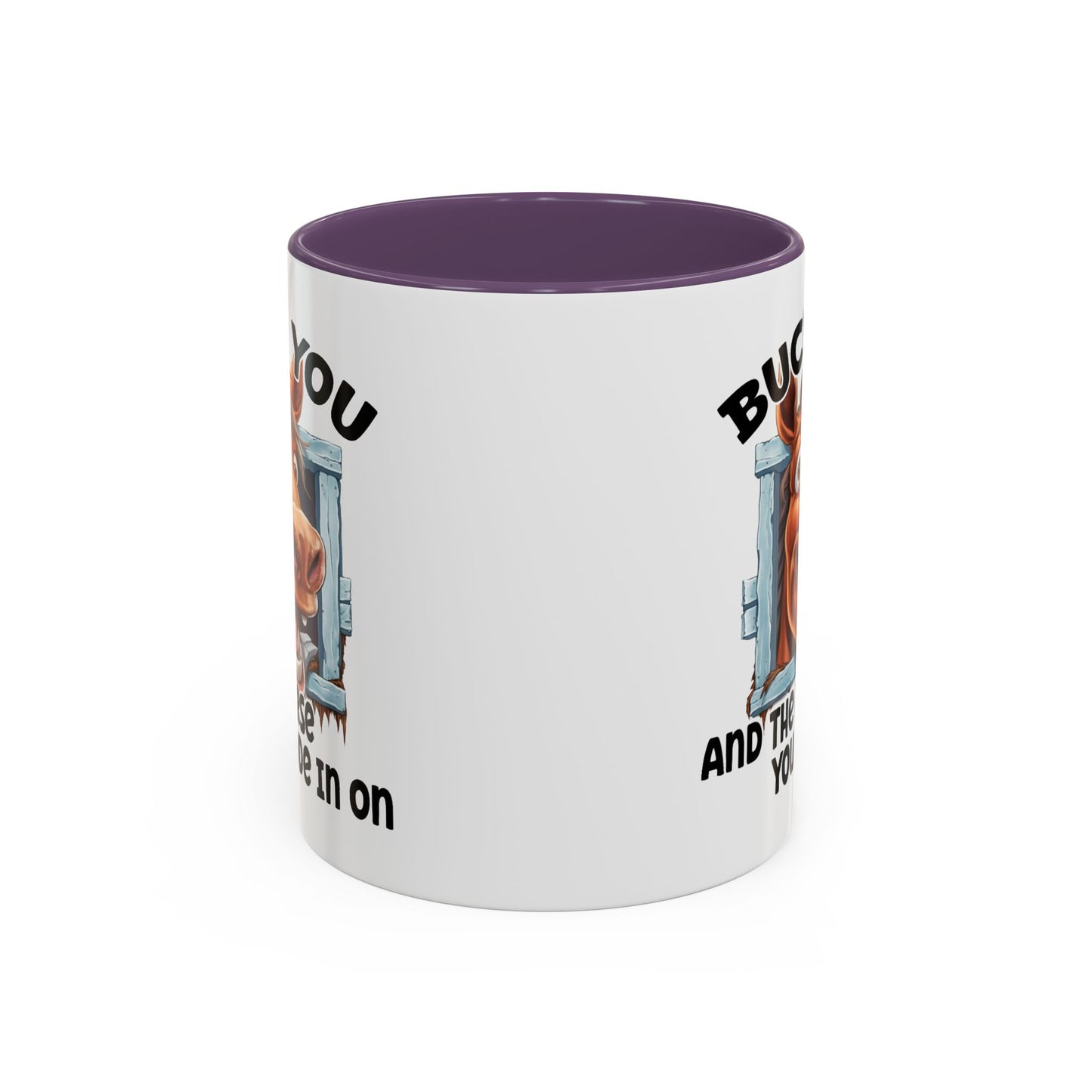 Humor Mug - Buck You and The Horse