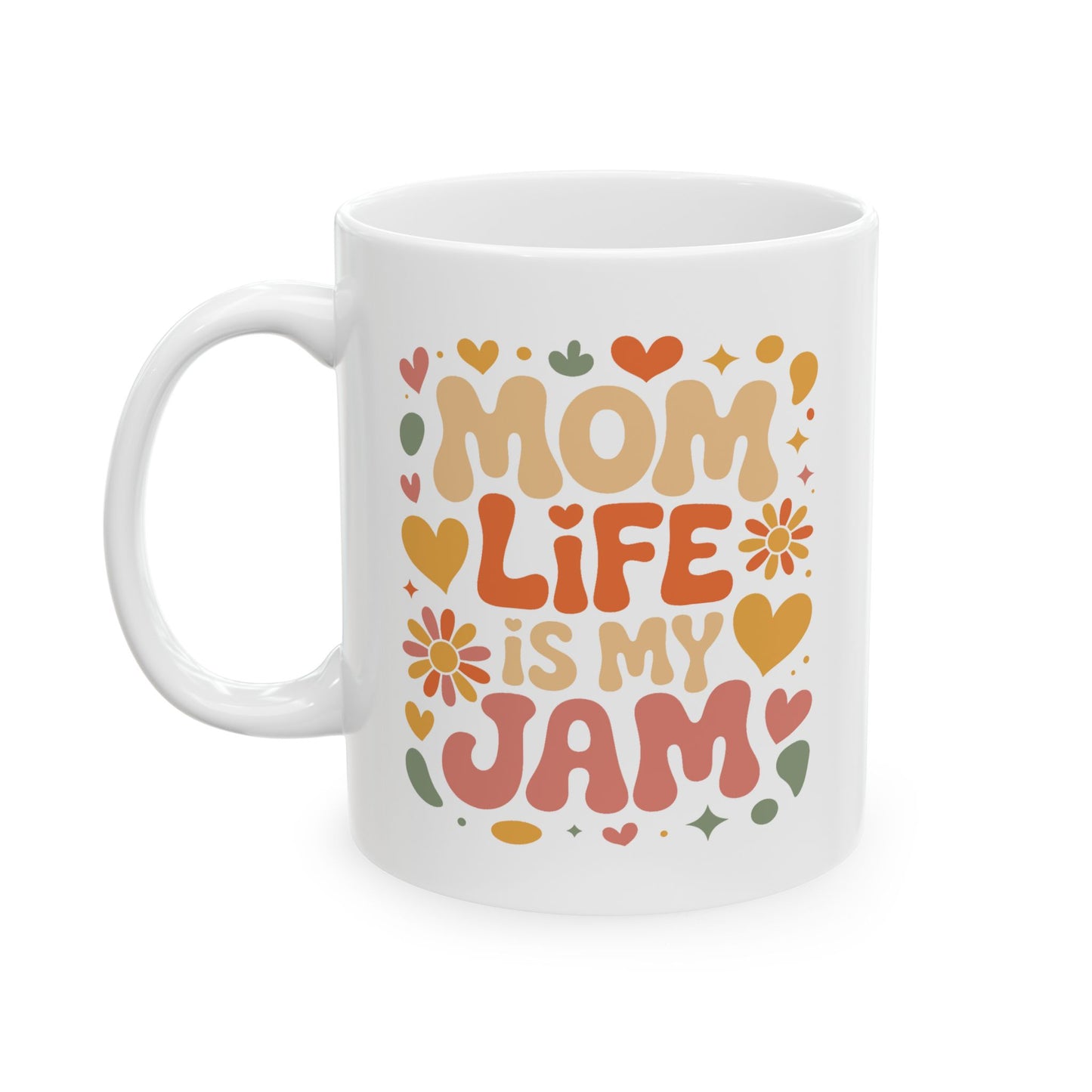Mother's Day Mug - Mom Life Is My Jam