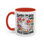 Humor Mug - Sorry I'm Late I Was Dilly Dallying